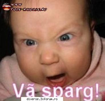 va sparg!!!!! poze haioase